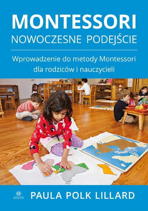 Montessori nowoczesne podejście Montessori nowoczesne podejście