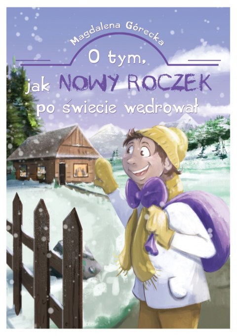 O tym jak Nowy Roczek po świecie wędrował O tym jak Nowy Roczek po świecie wędrował