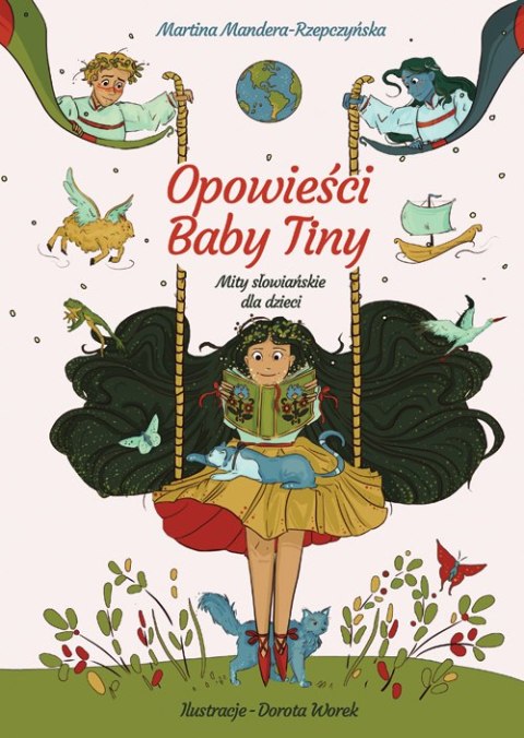 Opowieści Baby Tiny. Mity słowiańskie dla dzieci Opowieści Baby Tiny. Mity słowiańskie dla dzieci