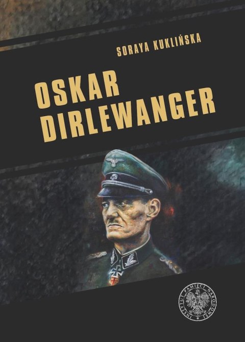 Oskar Dirlewanger. SS-Sonderkommando Dirlewanger Oskar Dirlewanger. SS-Sonderkommando Dirlewanger
