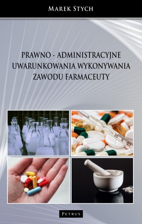 Prawno - administracyjne uwarunkowania wykonywania zawodu farmaceuty Prawno - administracyjne uwarunkowania wykonywania zawodu farmaceuty