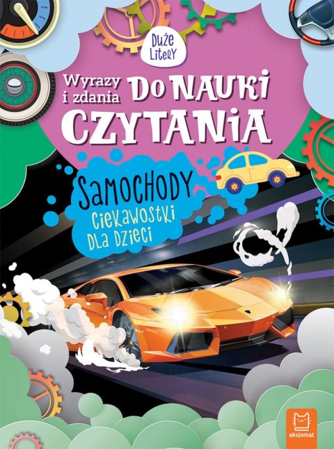 Samochody. Ciekawostki dla dzieci. Wyrazy i zdania do nauki czytania. Duże Litery Samochody. Ciekawostki dla dzieci. Wyrazy i zdania do nauki czytania. Duże Litery