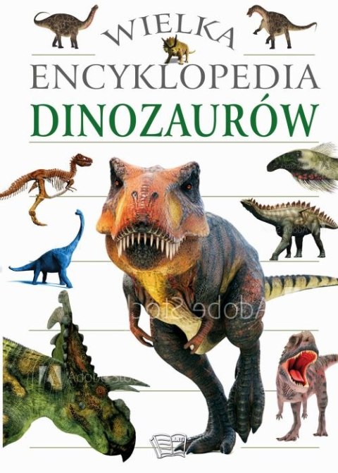 Wielka encyklopedia dinozaurów Wielka encyklopedia dinozaurów