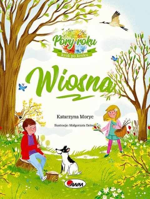 Wiosna pory roku krok po kroku Wiosna pory roku krok po kroku
