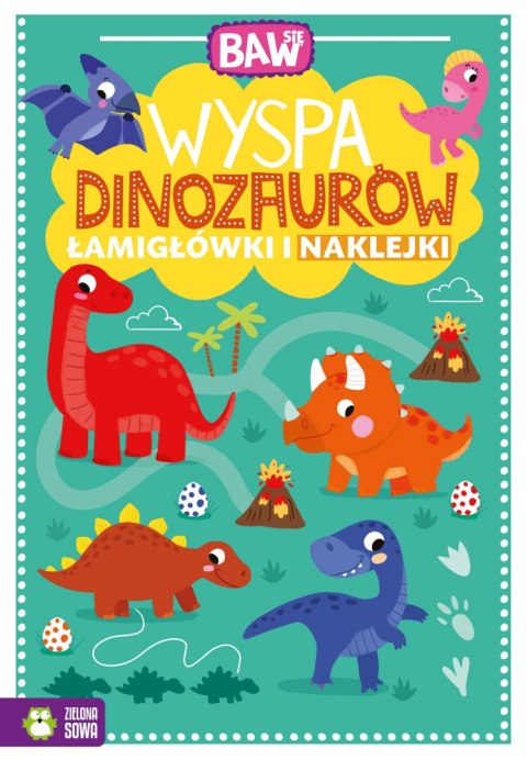 Wyspa dinozaurów. Łamigłówki i naklejki. Baw się Wyspa dinozaurów. Łamigłówki i naklejki. Baw się