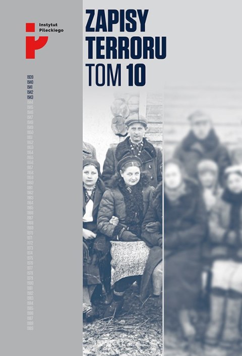 Zapisy terroru. Tom 10. Losy Polaków w Kazachstanie w świetle relacji żołnierzy Armii Andersa Zapisy terroru. Tom 10. Losy Polaków w Kazachstanie w świetle relacji żołnierzy Armii Andersa
