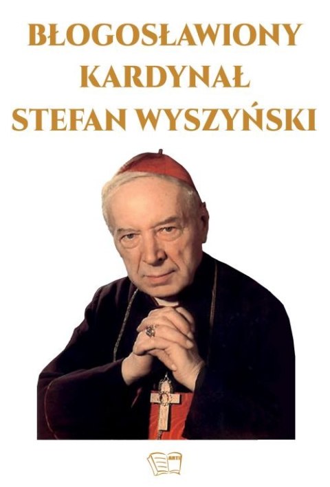 Błogosławiony Kardynał Stefan Wyszyński Błogosławiony Kardynał Stefan Wyszyński