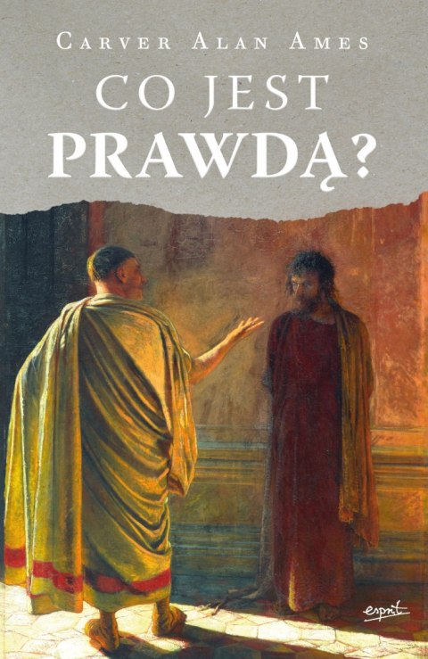 Co jest prawdą? Co jest prawdą?
