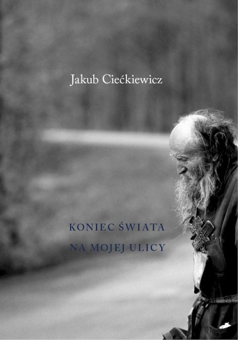 Koniec świata na mojej ulicy Koniec świata na mojej ulicy