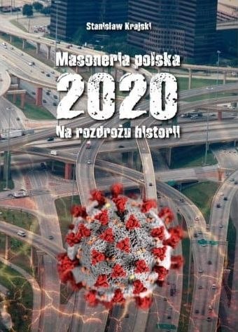 Masoneria Polska 2020. Na rozdrożu historii Masoneria Polska 2020. Na rozdrożu historii