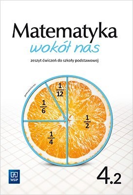 Matematyka wokół nas zeszyt ćwiczeń dla klasy 4 część 2 szkoły podstawowej 177762 Matematyka wokół nas zeszyt ćwiczeń dla klasy 4 część 2 szkoły podstawowej 177762