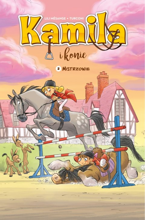 Mistrzowie. Kamila i konie. Tom 2 Mistrzowie. Kamila i konie. Tom 2