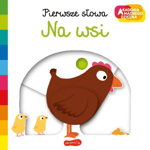Na wsi. Akademia mądrego dziecka. Pierwsze słowa Na wsi. Akademia mądrego dziecka. Pierwsze słowa