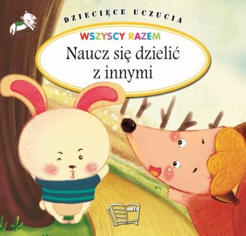 Naucz się dzielić z innymi. Dziecięce uczucia Naucz się dzielić z innymi. Dziecięce uczucia