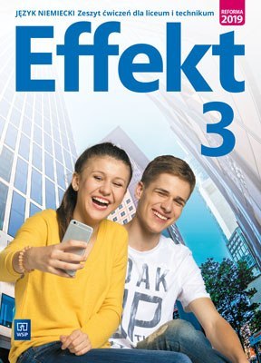Nowe język niemiecki Effekt zeszyt ćwiczeń część 3 liceum i technikum 176426 Nowe język niemiecki Effekt zeszyt ćwiczeń część 3 liceum i technikum 176426