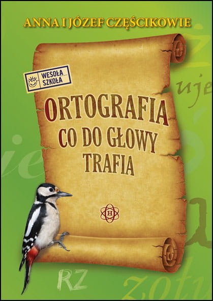 Ortografia co do głowy trafia Ortografia co do głowy trafia