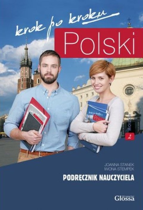 POLSKI krok po kroku 2. Podręcznik nauczyciela POLSKI krok po kroku 2. Podręcznik nauczyciela