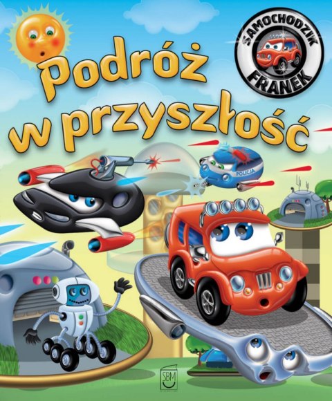 Podróż w przyszłość. Samochodzik Franek Podróż w przyszłość. Samochodzik Franek