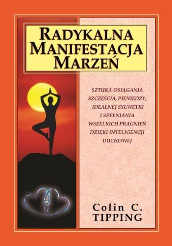 Radykalna manifestacja marzeń Radykalna manifestacja marzeń