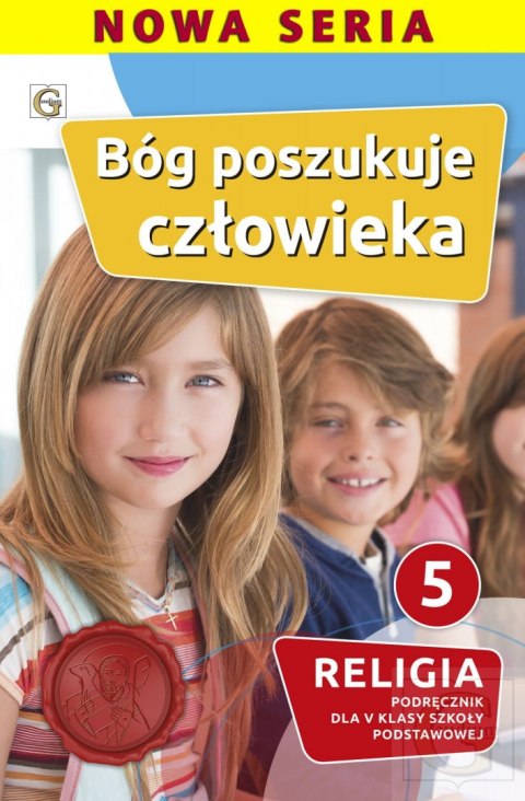 Religia Bóg poszukuje człowieka podręcznik dla klasy 5 szkoła podstawowa Religia Bóg poszukuje człowieka podręcznik dla klasy 5 szkoła podstawowa