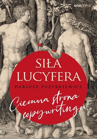 Siła Lucyfera. Ciemna strona copywritingu Siła Lucyfera. Ciemna strona copywritingu