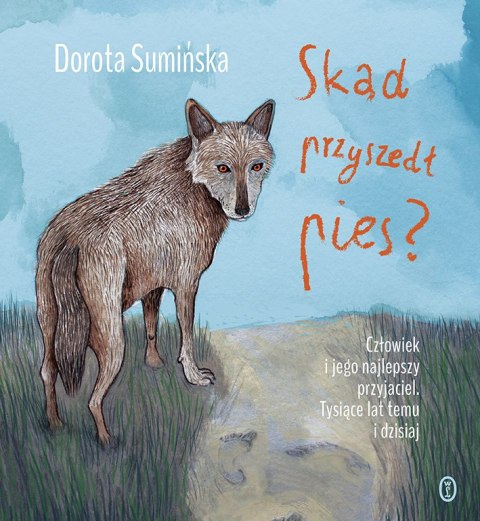 Skąd przyszedł pies Skąd przyszedł pies