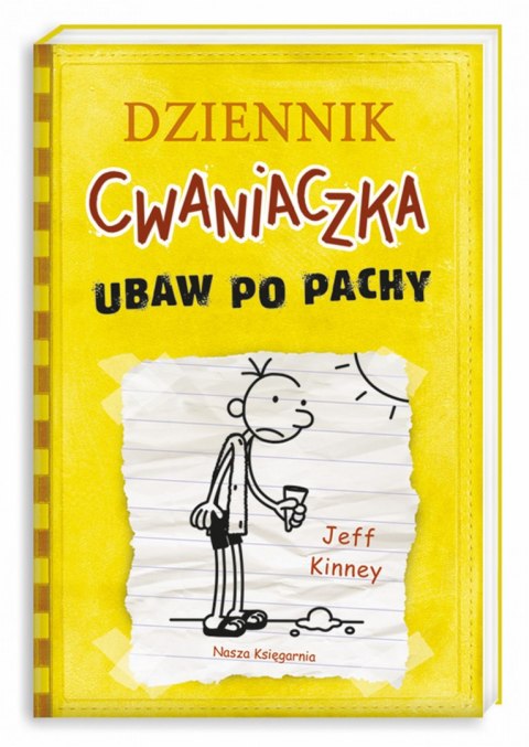 Ubaw po pachy. Dziennik Cwaniaczka. Tom 4 wyd. 3 Ubaw po pachy. Dziennik Cwaniaczka. Tom 4 wyd. 3