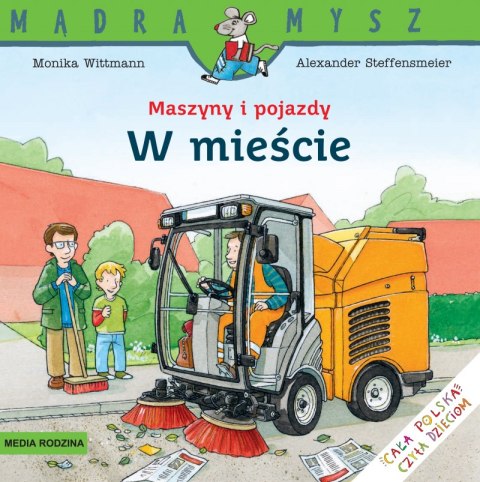 W mieście. Maszyny i pojazdy. Mądra Mysz W mieście. Maszyny i pojazdy. Mądra Mysz