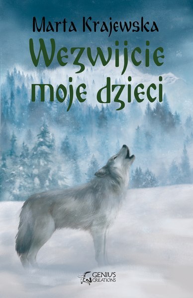 Wezwijcie moje dzieci. Wilcza dolina. Tom 3 Wezwijcie moje dzieci. Wilcza dolina. Tom 3