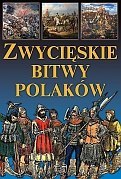Zwycięskie bitwy Polaków Zwycięskie bitwy Polaków