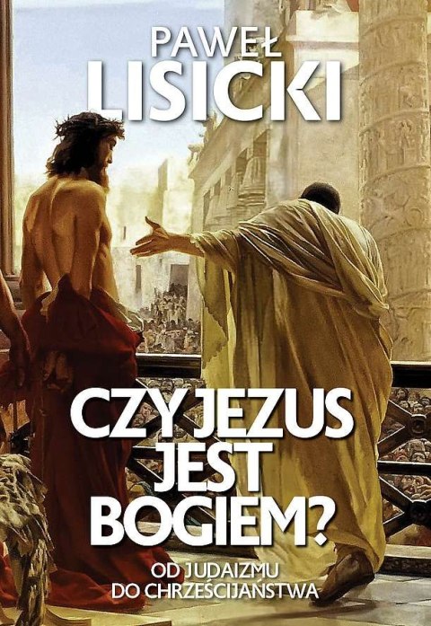 Czy Jezus jest Bogiem? Czy Jezus jest Bogiem?