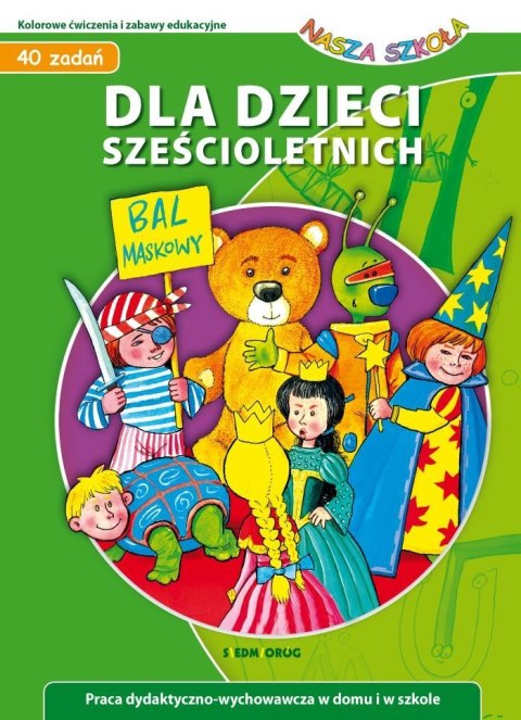 Dla dzieci sześcioletnich. Nasza szkoła Dla dzieci sześcioletnich. Nasza szkoła