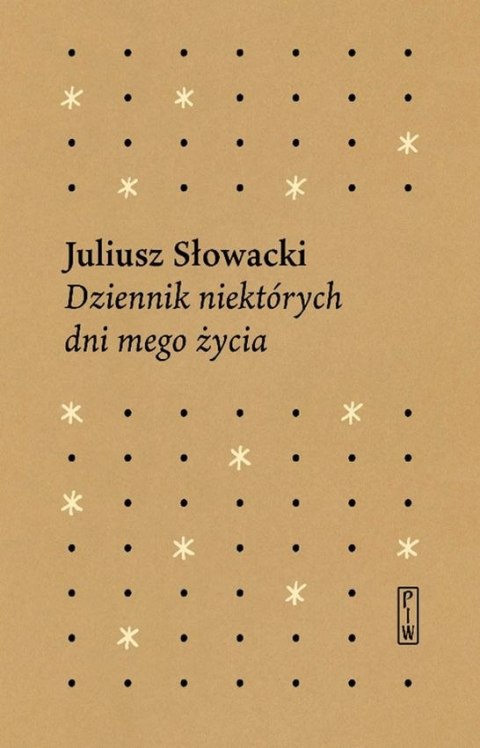 Dziennik niektórych dni mego życia Dziennik niektórych dni mego życia