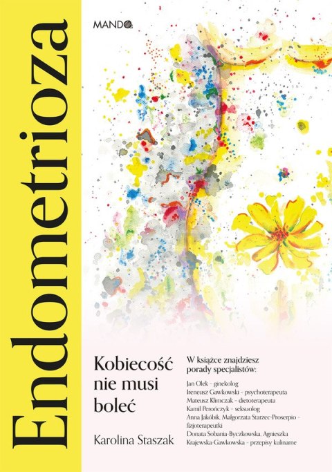 Endometrioza. Kobiecość nie musi boleć Endometrioza. Kobiecość nie musi boleć