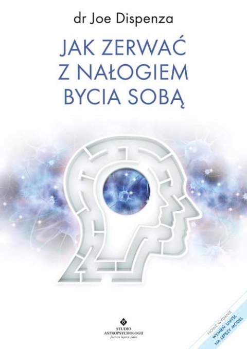 Jak zerwać z nałogiem bycia sobą Jak zerwać z nałogiem bycia sobą