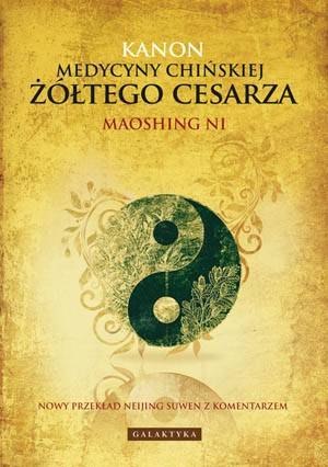 Kanon medycyny chińskiej żółtego cesarza Kanon medycyny chińskiej żółtego cesarza