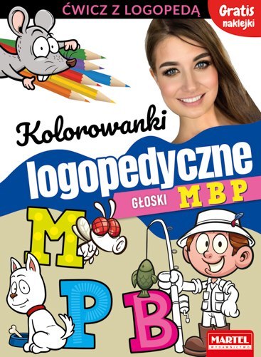 Kolorowanki logopedyczne z naklejkami. Głoski M B P Kolorowanki logopedyczne z naklejkami. Głoski M B P