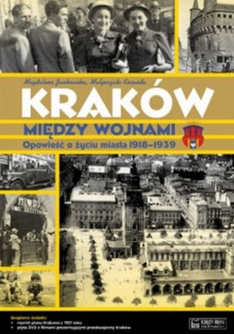 Kraków między wojnami. Plan miasta + CD Kraków między wojnami. Plan miasta + CD