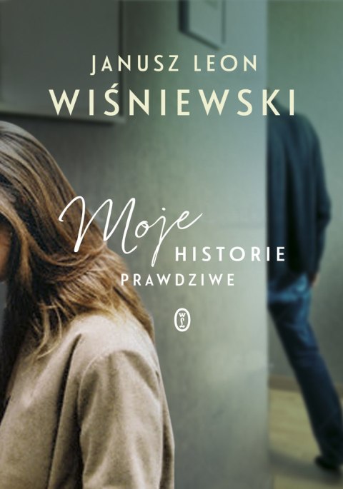 Moje historie prawdziwe Moje historie prawdziwe