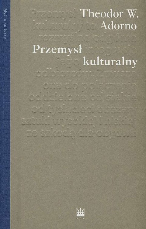 Przemysł kulturalny. Wybrane eseje o kulturze masowej wyd. 2021 Przemysł kulturalny. Wybrane eseje o kulturze masowej wyd. 2021