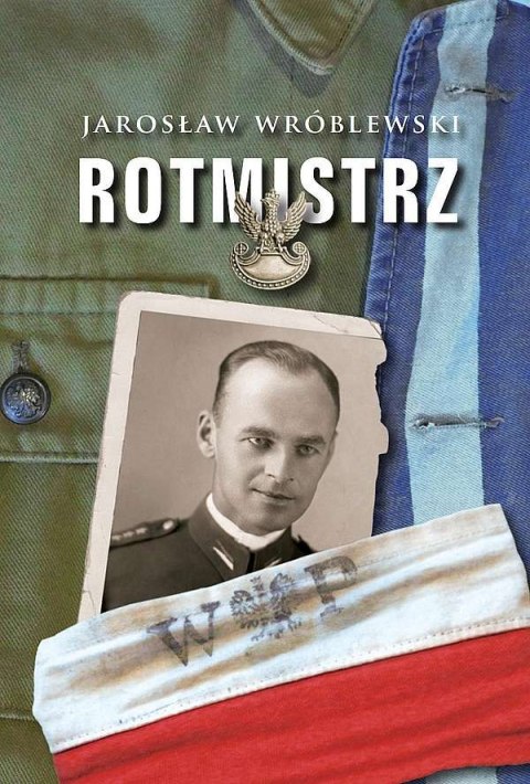 Rotmistrz. Ilustrowana biografia Witolda Pileckiego Rotmistrz. Ilustrowana biografia Witolda Pileckiego