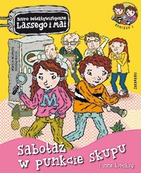 Sabotaż w punkcie skupu i inne komiksy. Biuro Detektywistyczne Lassego i Mai. Komiks Sabotaż w punkcie skupu i inne komiksy. Biuro Detektywistyczne Lassego i Mai. Komiks
