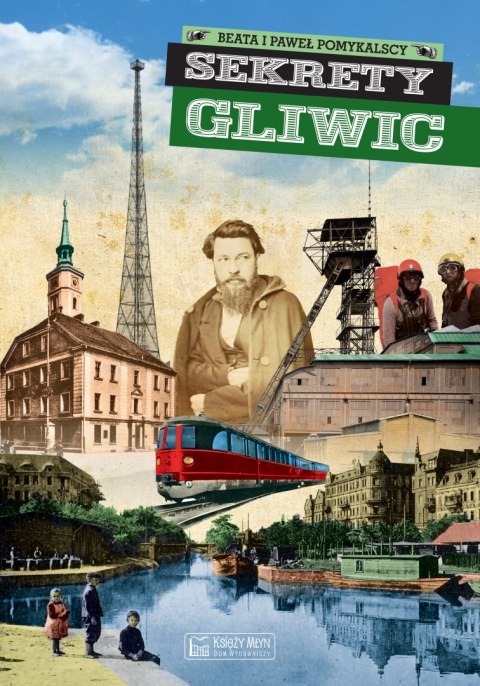 Sekrety Gliwic Sekrety Gliwic