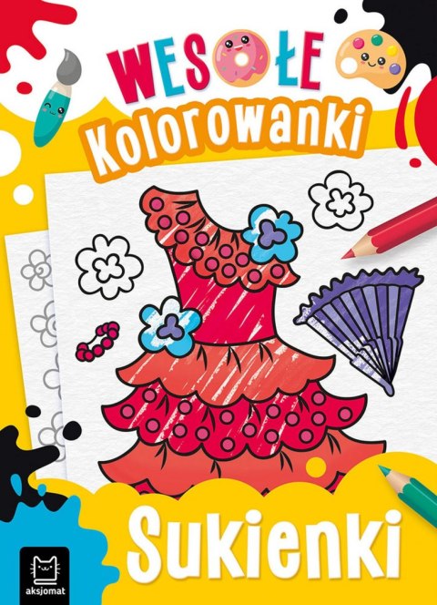 Sukienki. Wesołe kolorowanki Sukienki. Wesołe kolorowanki