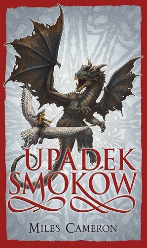 Upadek smoków. Syn zdrajcy. Tom 5 Upadek smoków. Syn zdrajcy. Tom 5