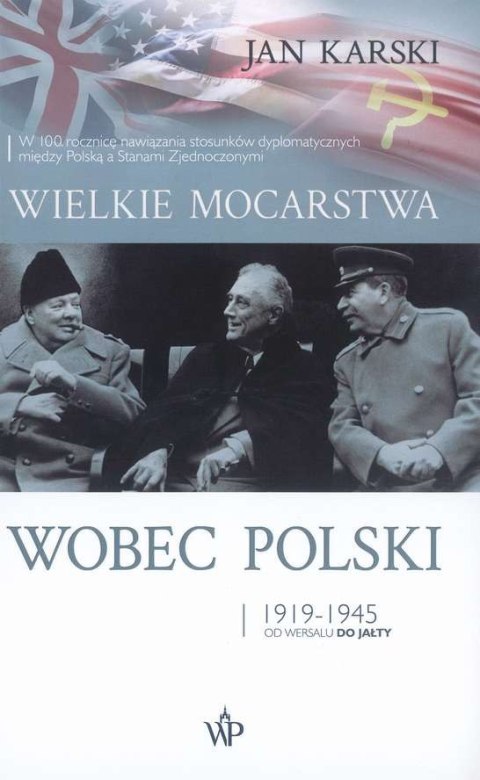 Wielkie mocarstwa wobec polski 1919-1945 Wielkie mocarstwa wobec polski 1919-1945