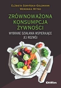 Zrównoważona konsumpcja żywności. Wybrane działania wspierające jej rozwój Zrównoważona konsumpcja żywności. Wybrane działania wspierające jej rozwój
