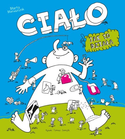 Ciało, jak to działa? wyd. 2022 Ciało, jak to działa? wyd. 2022