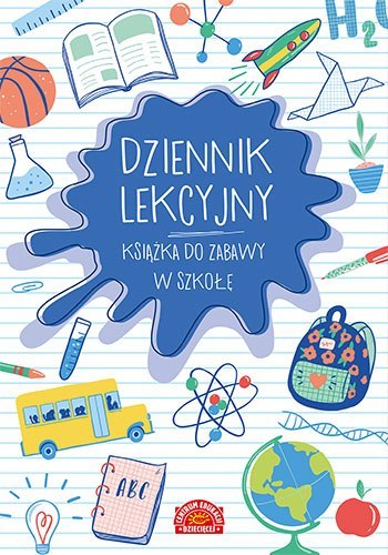 Dziennik lekcyjny. Książka do zabawy w szkołę Dziennik lekcyjny. Książka do zabawy w szkołę