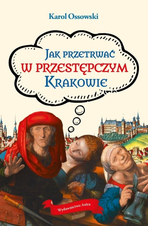 Jak przetrwać w przestępczym Krakowie wyd. 2 Jak przetrwać w przestępczym Krakowie wyd. 2